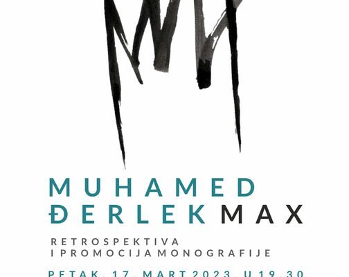Retrospektivna izložba i promocija monografije Muhameda Đerleka Maxa